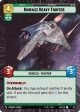 Kihraxz Heavy Fighter (Hyperspace) (387) [Shadows of the Galaxy] Online now